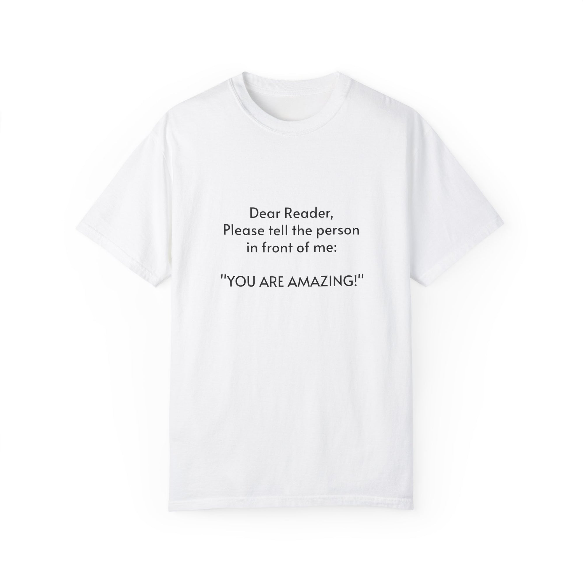 You are amazing - Unisex T-shirt with message